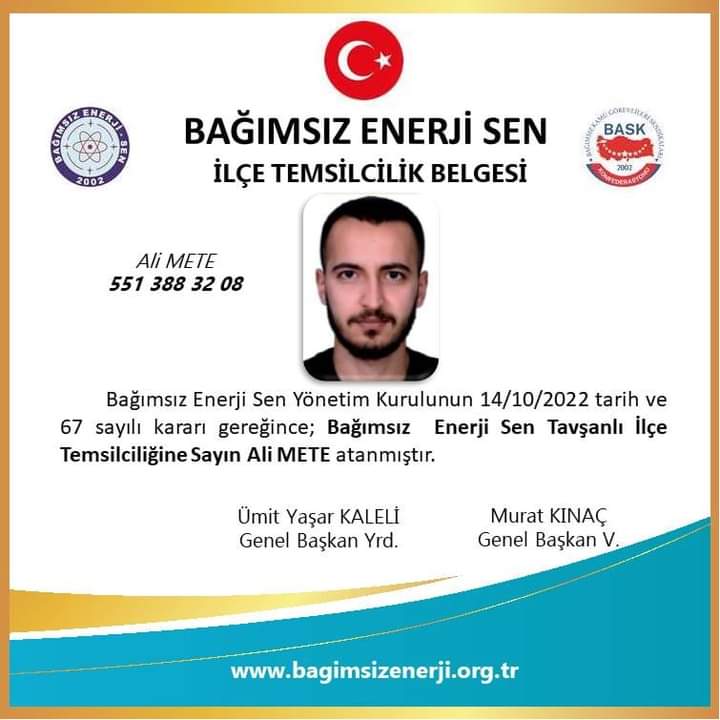 Bağımsız Enerji Sen Tavşanlı İlçe Temsilcimiz Ali METE atanmıştır.