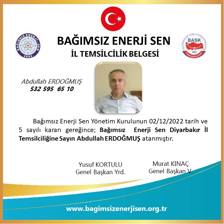 Bağımsız Enerji Sen Diyarbakır İl Temsilcimiz Abdullah ERDOĞMUŞ atanmıştır